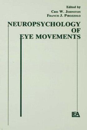 Johnston / Pirozzolo |  Neuropsychology of Eye Movement | Buch |  Sack Fachmedien