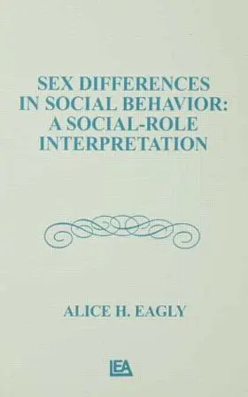 Eagly |  Sex Differences in Social Behavior | Buch |  Sack Fachmedien