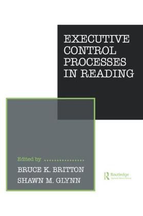 Britton / Glynn |  Executive Control Processes in Reading | Buch |  Sack Fachmedien