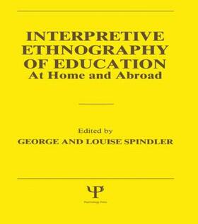 Spindler |  Interpretive Ethnography of Education at Home and Abroad | Buch |  Sack Fachmedien