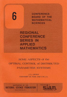 Lions |  Some Aspects of the Optimal Control of Distributed Parameter Systems | Buch |  Sack Fachmedien