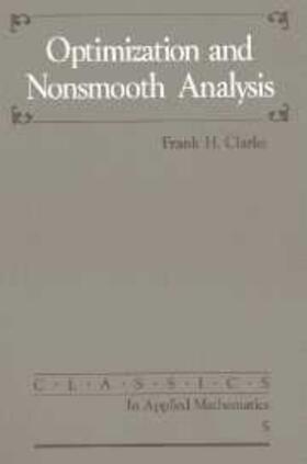 Clarke |  Optimization and Nonsmooth Analysis | Buch |  Sack Fachmedien