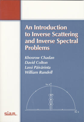 Chadan / Colton / Päivärinta |  An Introduction to Inverse Scattering and Inverse Spectral Problems | Buch |  Sack Fachmedien