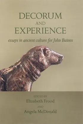 Frood / Mcdonald |  Decorum and Experience: Essays on Ancient Culture for John Baines | Buch |  Sack Fachmedien