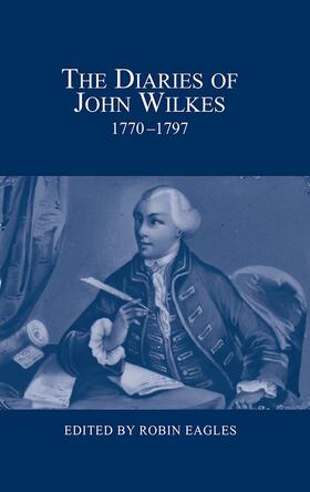 Eagles |  The Diaries of John Wilkes, 1770-1797 | Buch |  Sack Fachmedien