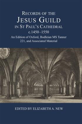 New |  Records of the Jesus Guild in St Paul's Cathedral, C.1450-1550 | Buch |  Sack Fachmedien