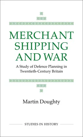 Doughty |  Merchant Shipping and War | Buch |  Sack Fachmedien