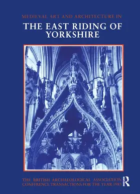 Wilson |  Mediaeval Art and Architecture in the East Riding of Yorkshire | Buch |  Sack Fachmedien