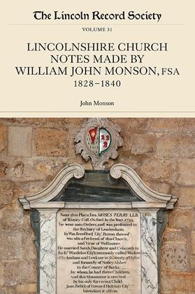 Monson |  Lincolnshire Church Notes Made by William John Monson, Fsa, 1828-1840 | Buch |  Sack Fachmedien