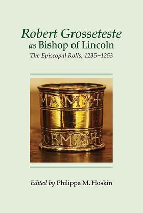 Hoskin |  Robert Grosseteste as Bishop of Lincoln | Buch |  Sack Fachmedien
