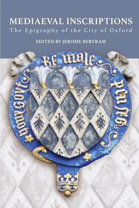 Jerome Bertram |  Mediaeval Inscriptions | Buch |  Sack Fachmedien