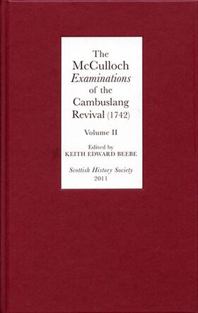 Keith E. Beebe |  The McCulloch Examinations of the Cambuslang Revival (1742): A Critical Edition, Volume 2 | Buch |  Sack Fachmedien
