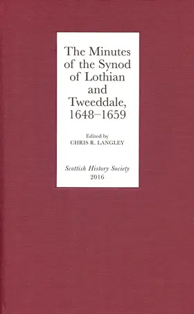 Langley |  The Minutes of the Synod of Lothian and Tweeddale, 1648-1659 | Buch |  Sack Fachmedien