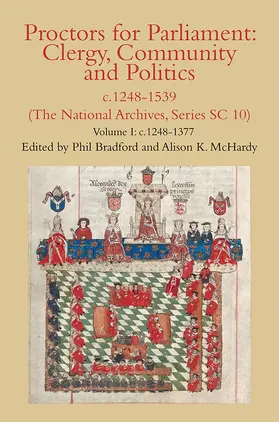 Bradford / McHardy |  Proctors for Parliament: Clergy, Community and Politics, C.1248-1539. (the National Archives, Series SC 10) | Buch |  Sack Fachmedien