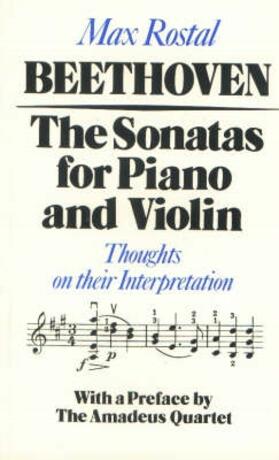 Rostal |  Beethoven: The Sonatas for Piano and Violin | Buch |  Sack Fachmedien