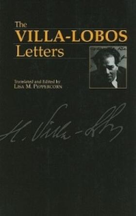 Villa-Lobos |  The Villa-Lobos Letters | Buch |  Sack Fachmedien