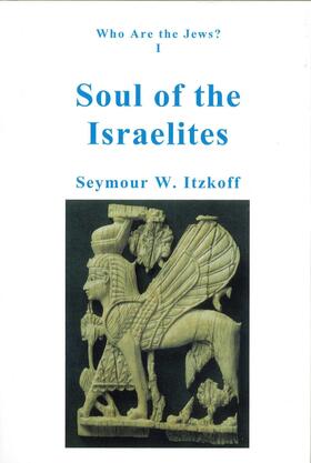 Itzkoff |  Soul of the Israelites | Buch |  Sack Fachmedien