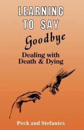 Peck / Stefanics |  Learning To Say Goodbye | Buch |  Sack Fachmedien