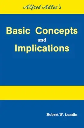 Lundin |  Alfred Adler's Basic Concepts And Implications | Buch |  Sack Fachmedien