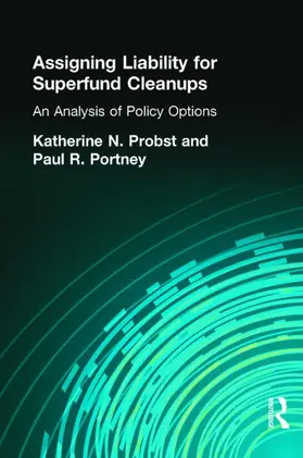 Probst / Portney |  Assigning Liability for Superfund Cleanups | Buch |  Sack Fachmedien