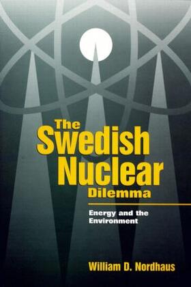 Nordhaus |  The Swedish Nuclear Dilemma | Buch |  Sack Fachmedien
