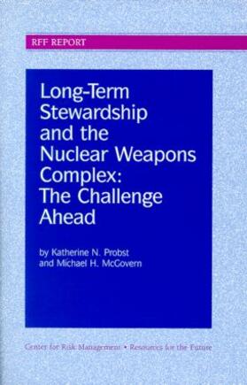 Probst / McGovern |  Long-Term Stewardship and the Nuclear Weapons Complex | Buch |  Sack Fachmedien