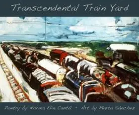 Cantú / Sánchez |  Transcendental Train Yard: A Collaborative Suite of Serigraphs | Buch |  Sack Fachmedien