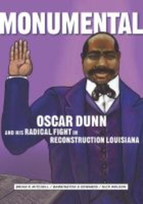 Mitchell / Edwards / Weldon |  Monumental: Oscar Dunn and His Radical Fight in Reconstruction Louisiana | Buch |  Sack Fachmedien