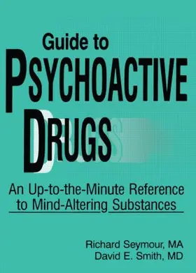 Seymour / Smith |  Guide to Psychoactive Drugs | Buch |  Sack Fachmedien