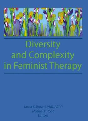 Root / Brown |  Diversity and Complexity in Feminist Therapy | Buch |  Sack Fachmedien