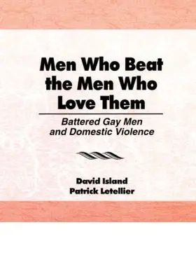 Island / Letellier |  Men Who Beat the Men Who Love Them | Buch |  Sack Fachmedien