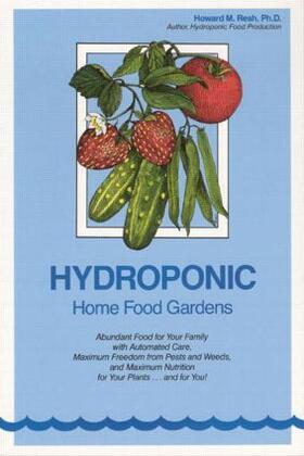 Resh |  Hydroponic Home Food Gardens | Buch |  Sack Fachmedien