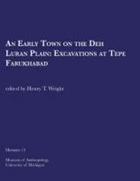 Wright |  Early Town Deh Luran Plainan Early Town on the Deh Luran Plain: Excavations at Tepe Farukhabad | Buch |  Sack Fachmedien