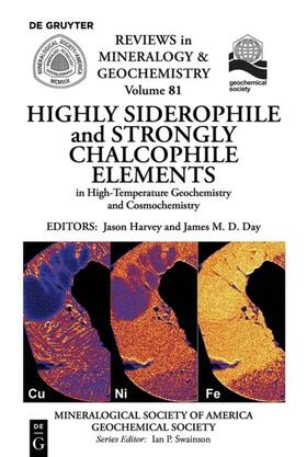 Harvey / Day |  Highly Siderophile and Strongly Chalcophile Elements in High-Temperature Geochemistry and Cosmochemistry | Buch |  Sack Fachmedien