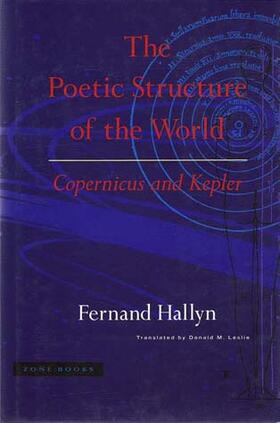 Hallyn |  The Poetic Structure of the World: Copernicus and Kepler | Buch |  Sack Fachmedien