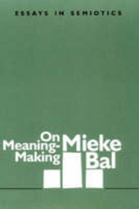 Bal |  On Meaning-Making | Buch |  Sack Fachmedien