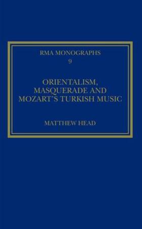 Head | Orientalism, Masquerade and Mozart's Turkish Music | Buch | 978-0-947854-08-9 | sack.de