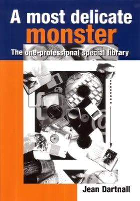 Dartnall |  A Most Delicate Monster: The One-Professional Special Librar | Buch |  Sack Fachmedien