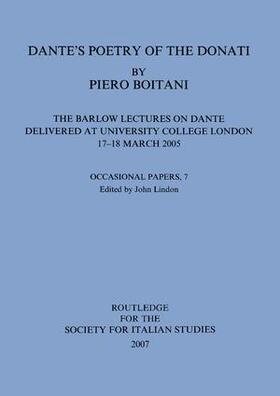 Boitani |  Dante's Poetry of Donati: The Barlow Lectures on Dante Delivered at University College London, 17-18 March 2005: No. 7 | Buch |  Sack Fachmedien