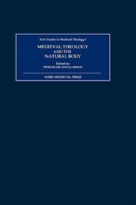 Biller / Alastair J. Minnis |  Medieval Theology and the Natural Body | Buch |  Sack Fachmedien