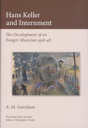 Garnham / Wintle |  Hans Keller and Internment | Buch |  Sack Fachmedien