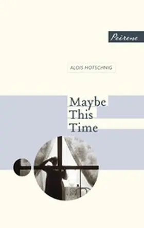 Hotschnig |  Maybe This Time | eBook | Sack Fachmedien