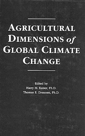 Kaiser / Drennen |  Agricultural Dimensions of Global Climate Change | Buch |  Sack Fachmedien