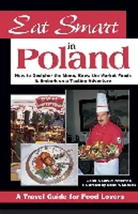 Peterson |  Eat Smart in Poland: How to Decipher the Menu, Know the Market Foods & Embark on a Tasting Adventure | Buch |  Sack Fachmedien