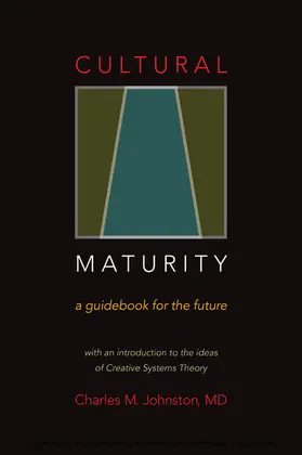 Charles M Johnston / MD | Cultural Maturity | E-Book | sack.de