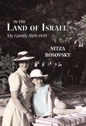 Rosovsky |  In the Land of Israel: My Family 1809-1949 | eBook | Sack Fachmedien