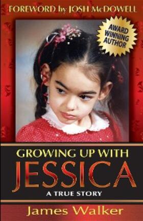 Walker |  Growing Up with Jessica, Second Edition | eBook | Sack Fachmedien