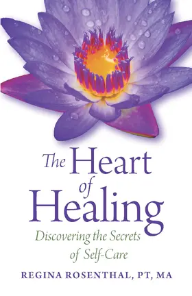 Regina Rosenthal / Rosenthal / PT |  Heart of Healing | eBook | Sack Fachmedien