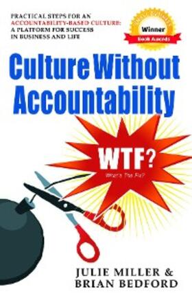 Miller / Bedford |  Culture Without Accountability - WTF? What's the Fix? | eBook | Sack Fachmedien