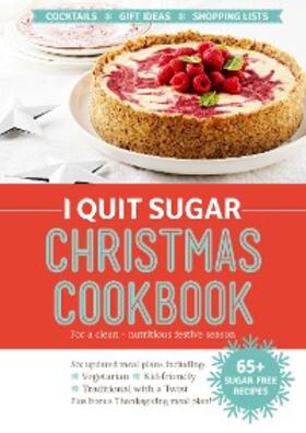 Wilson |  I Quit Sugar Christmas Cookbook | eBook | Sack Fachmedien